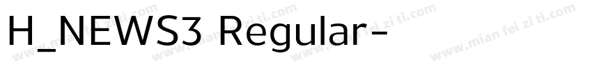 H_NEWS3 Regular字体转换